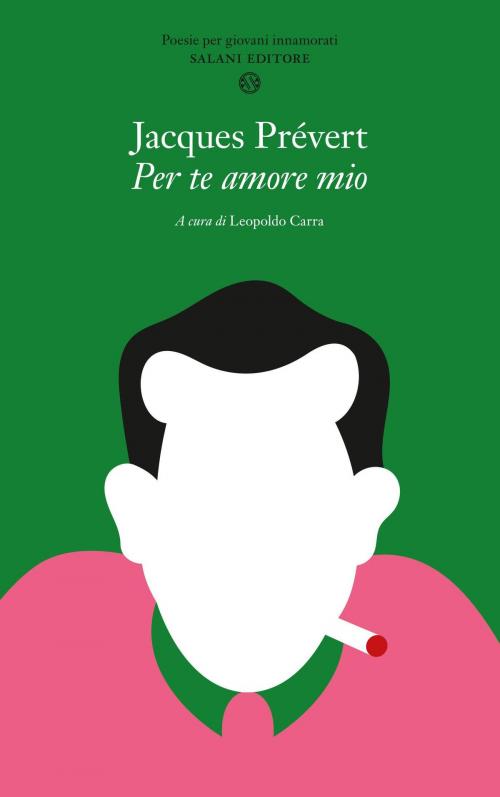 Cover of the book Per te amore mio by Jacques Prévert, Salani Editore