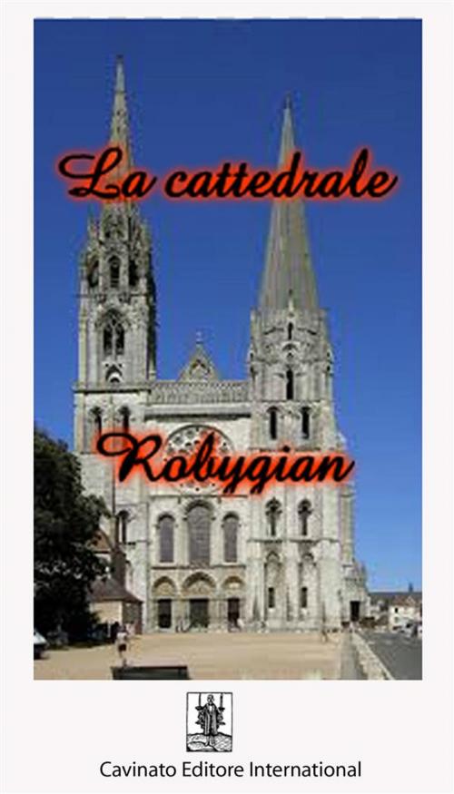 Cover of the book La cattedrale by Robygian, Cavinato Editore