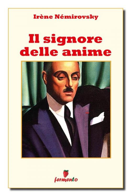 Cover of the book Il signore delle anime by Irène Némirovsky, Fermento