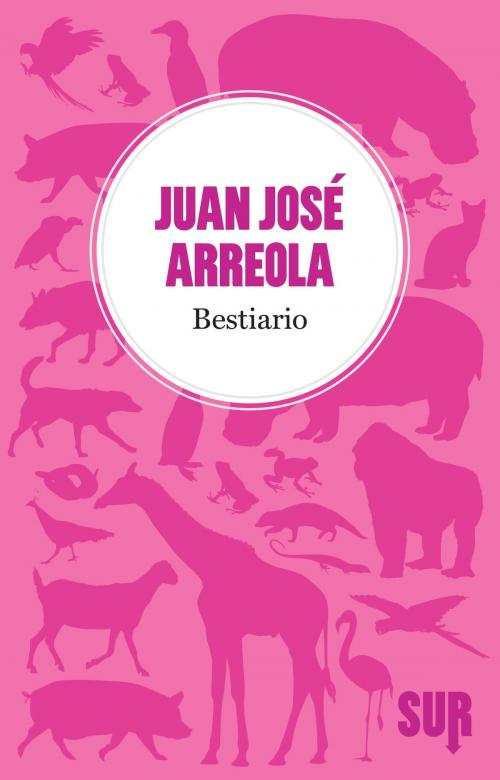 Cover of the book Bestiario by Juan José Arreola, SUR