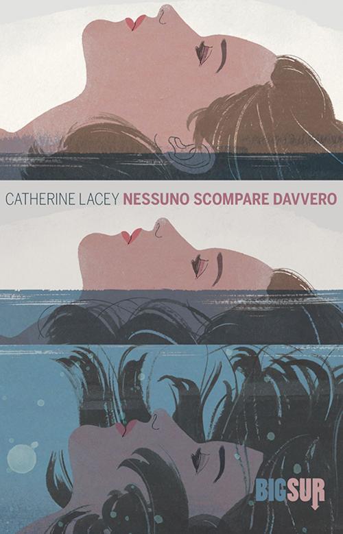 Cover of the book Nessuno scompare davvero by Catherine Lacey, SUR