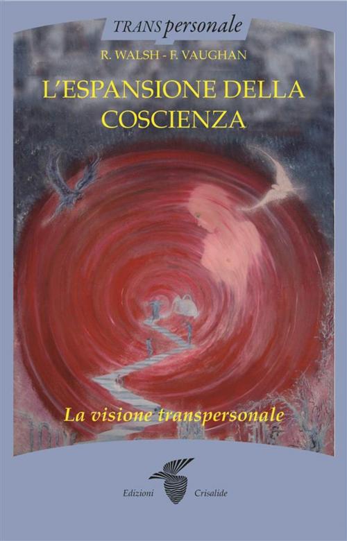 Cover of the book L’espansione della coscienza  by R. Walsh, F. Vaughan, Edizioni Crisalide