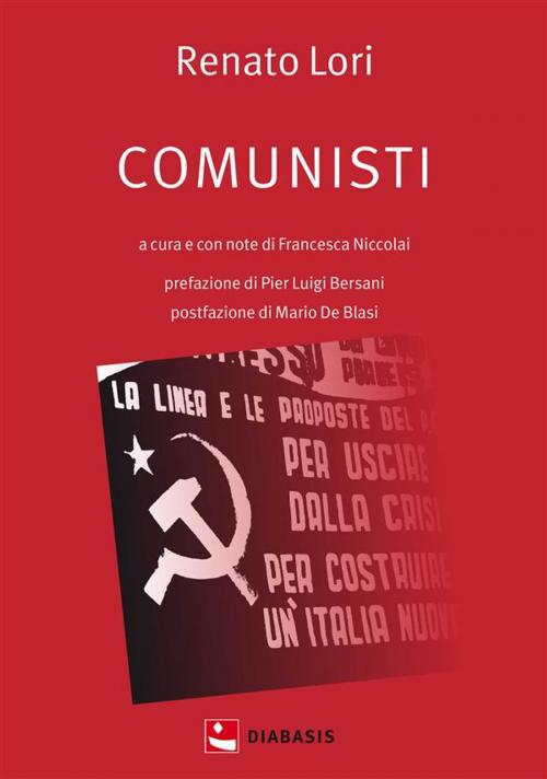 Cover of the book Comunisti by Renato Lori, Diabasis