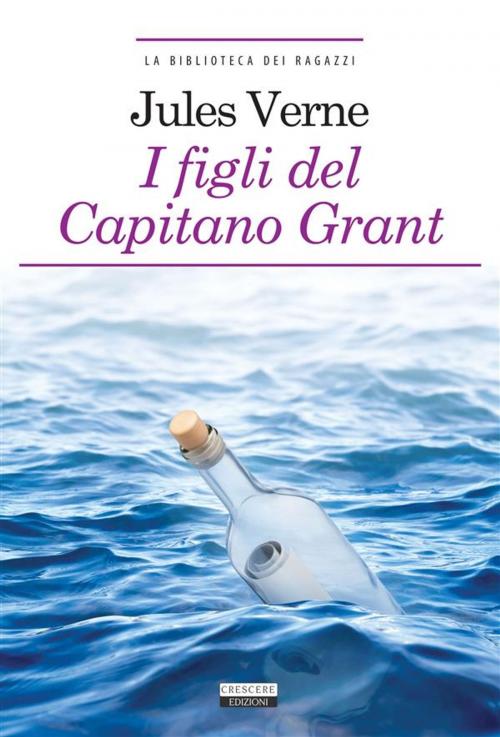 Cover of the book I figli del capitano Grant by Jules Verne, Crescere