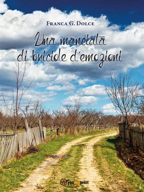 Cover of the book Una manciata di briciole d’emozioni by Franca G. Dolce, Youcanprint Self-Publishing