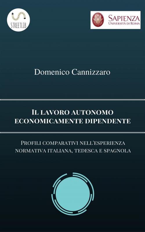 Cover of the book Il lavoro autonomo economicamente dipendente by Domenico Cannizzaro, Domenico Cannizzaro