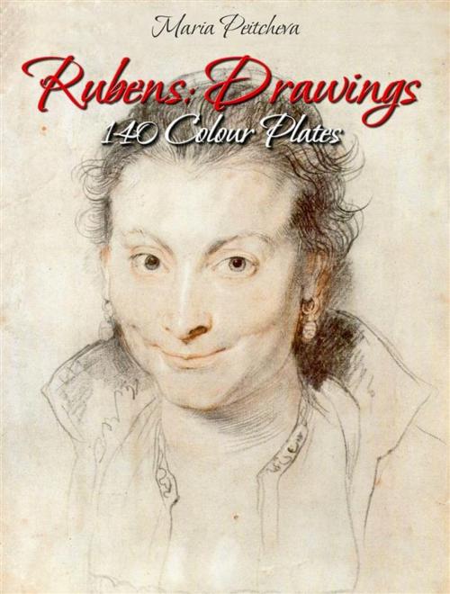 Cover of the book Rubens: Drawings 140 Colour Plates by Maria Peitcheva, Maria Peitcheva