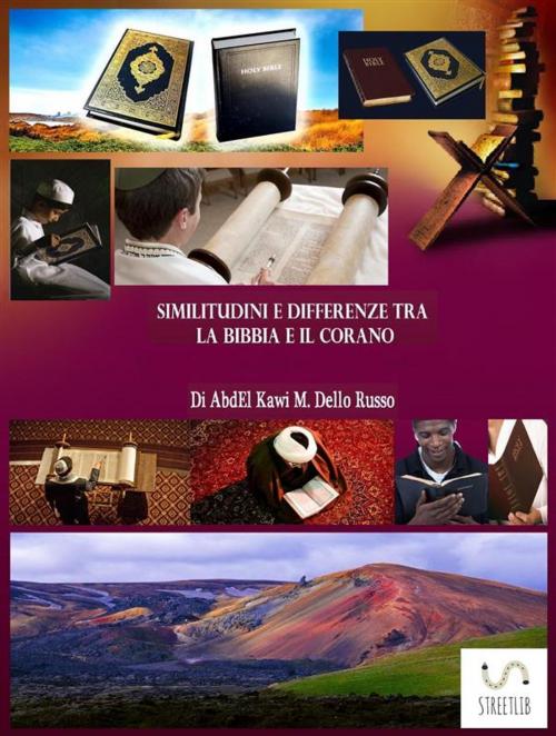 Cover of the book Similitudini e differenze tra la Bibbia e il Corano by Abdel Kawi M. Dello Russo, Abdel Kawi M. Dello Russo
