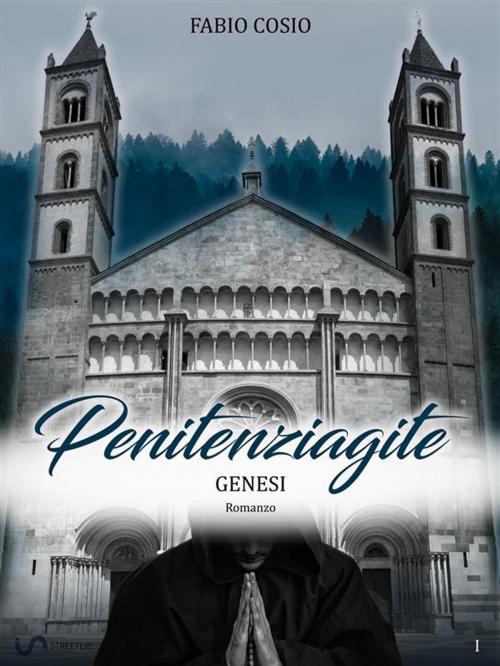 Cover of the book Penitenziagite - Genesi by Fabio Cosio, Fabio Cosio