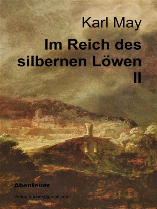 Cover of the book Im Reich des silbernen Löwen II by Karl May, Karl May
