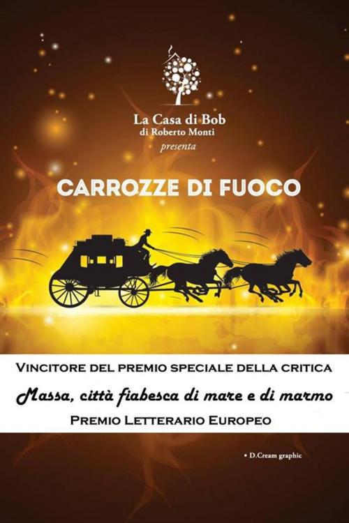 Cover of the book Carrozze di Fuoco by Roberto Monti, Roberto Monti