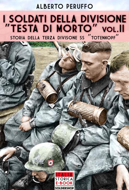 Cover of the book I soldati della divisione "Testa di morto" Vol. 2 by Alberto Peruffo, Soldiershop