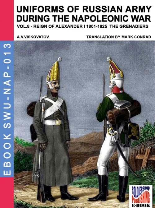 Cover of the book Uniforms of Russian army during the Napoleonic war Vol. 8 by Aleksandr Vasilevich Viskovatov, Soldiershop