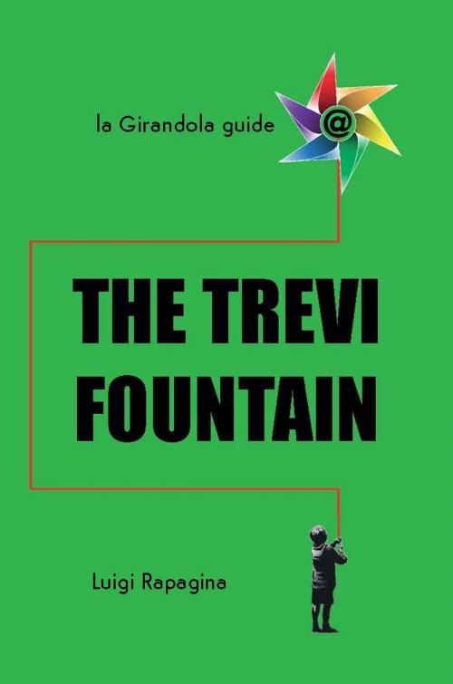 Cover of the book The Trevi Fountain by Luigi Rapagina, Massimiliano Matarazzo, Edizioni Polimata