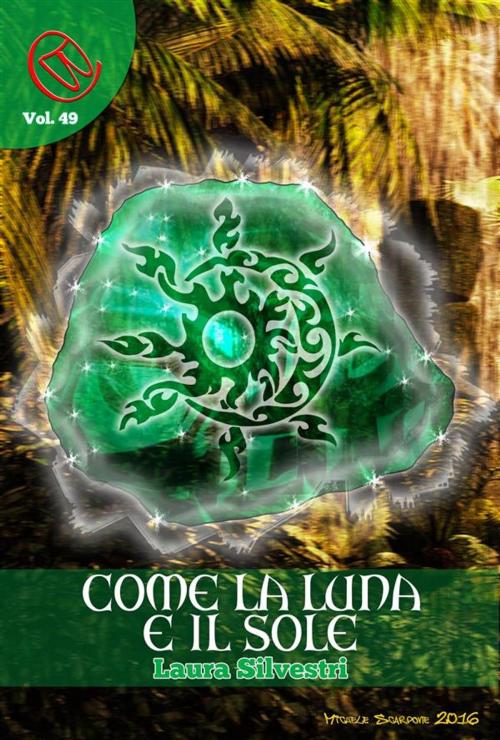 Cover of the book Come la Luna e il Sole by Laura Silvestri, Luca Rachetta, Wizards and Black Holes