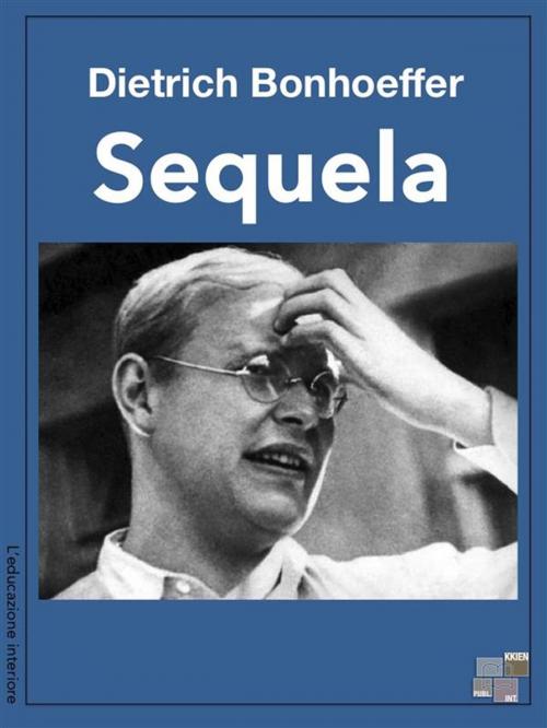 Cover of the book Sequela by Dietrich Bonhoeffer, KKIEN Publ. Int.