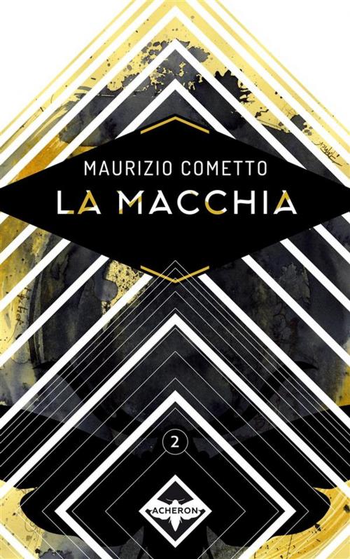 Cover of the book La Macchia - Eufemia n. 2 by Maurizio Cometto, Acheron Books