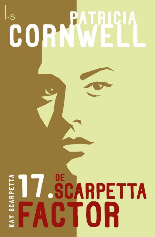 Cover of the book De Scarpetta factor by Patricia D. Cornwell, Luitingh-Sijthoff B.V., Uitgeverij