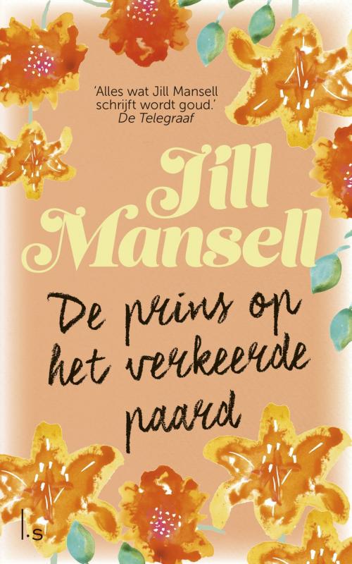 Cover of the book De prins op het verkeerde paard by Jill Mansell, Luitingh-Sijthoff B.V., Uitgeverij