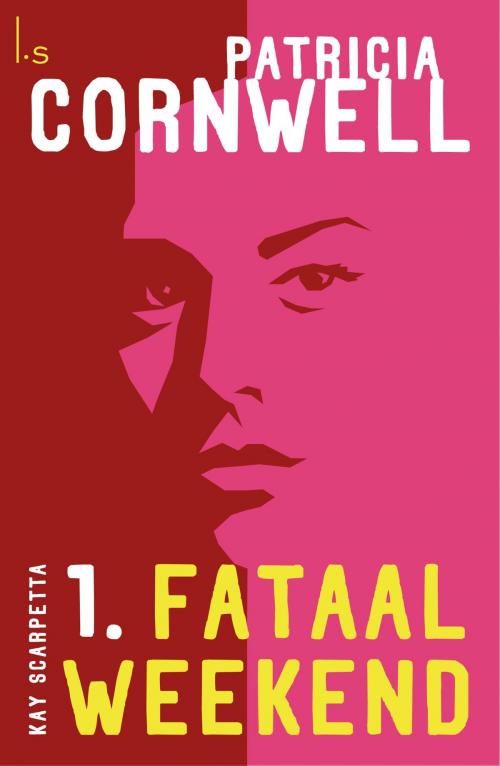 Cover of the book Fataal weekend by Patricia D. Cornwell, Luitingh-Sijthoff B.V., Uitgeverij