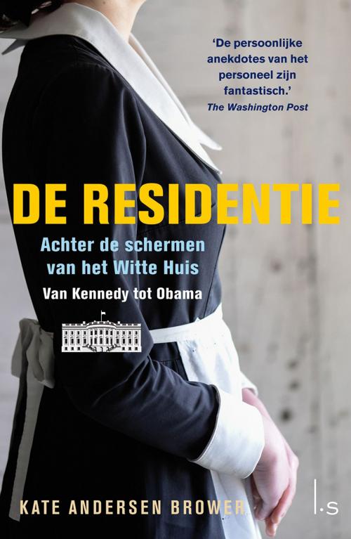 Cover of the book De residentie by Kate Andersen Brower, Luitingh-Sijthoff B.V., Uitgeverij