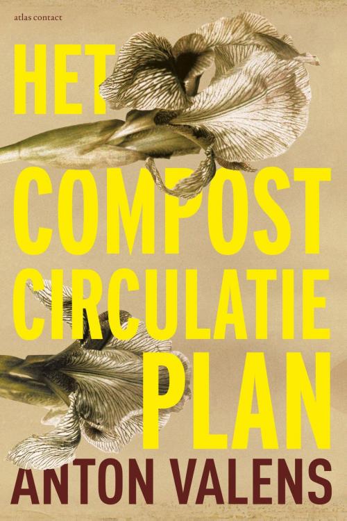 Cover of the book Het compostcirculatieplan by Anton Valens, Atlas Contact, Uitgeverij