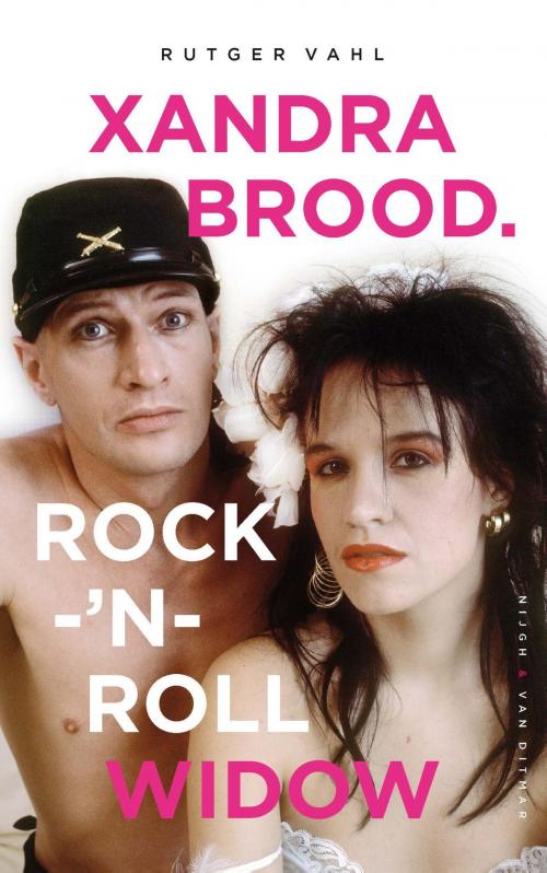Cover of the book Xandra Brood. Rock-'n-roll widow by Rutger Vahl, Singel Uitgeverijen