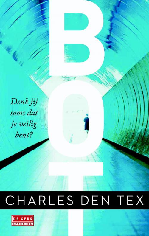 Cover of the book Bot by Charles den Tex, Singel Uitgeverijen