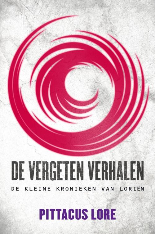 Cover of the book De vergeten verhalen by Pittacus Lore, Bruna Uitgevers B.V., A.W.
