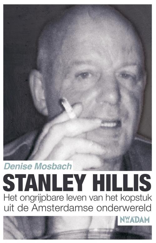 Cover of the book Stanley Hillis by Denise Mosbach, Nieuw Amsterdam