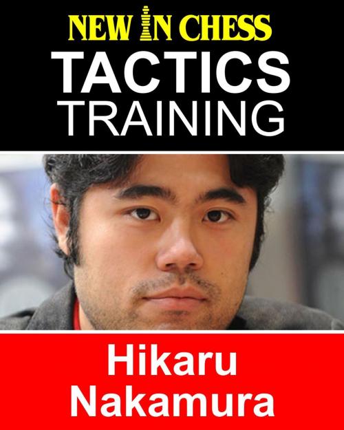 Cover of the book Tactics Training - Hikaru Nakamura by Frank Erwich, New in Chess