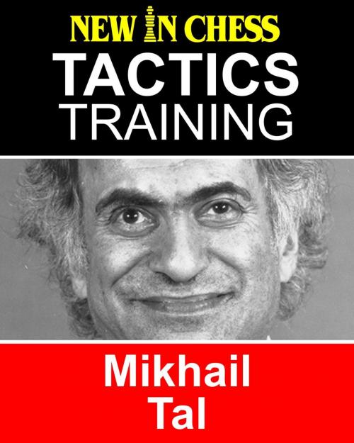 Cover of the book Tactics Training - Mikhail Tal by Frank Erwich, New in Chess