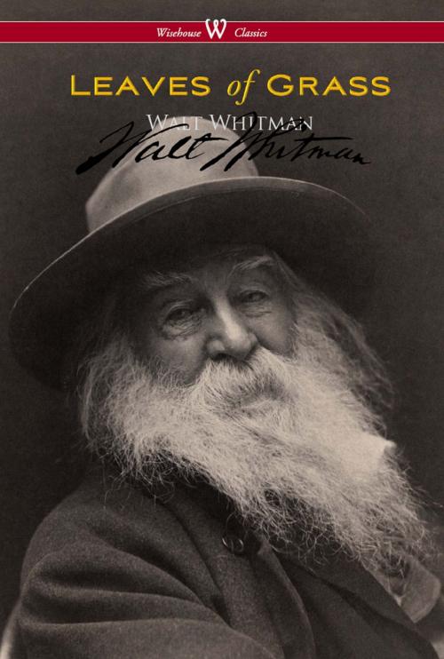 Cover of the book Leaves of Grass (Wisehouse Classics - Authentic Reproduction of the 1855 First Edition) by Walt Whitman, Wisehouse