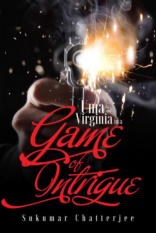 Cover of the book Uma and Virginia in a Game of Intrigue by Sukumar Chatterjee, Notion Press