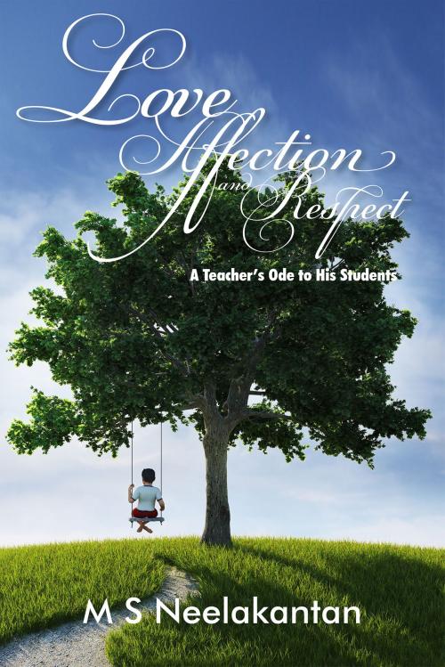 Cover of the book Love, Affection and Respect by M S Neelakantan, Notion Press