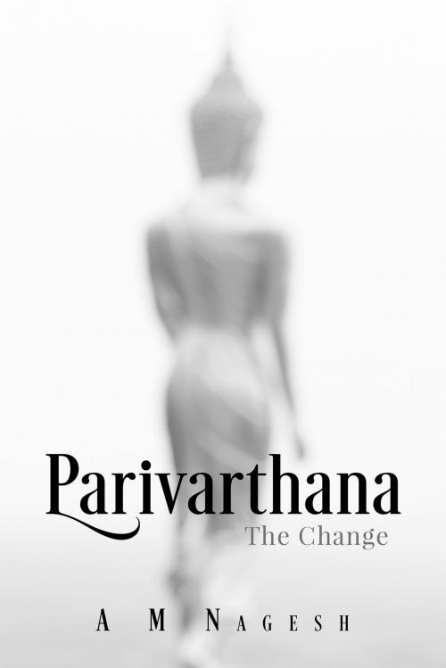 Cover of the book Parivarthana by A M Nagesh, Notion Press