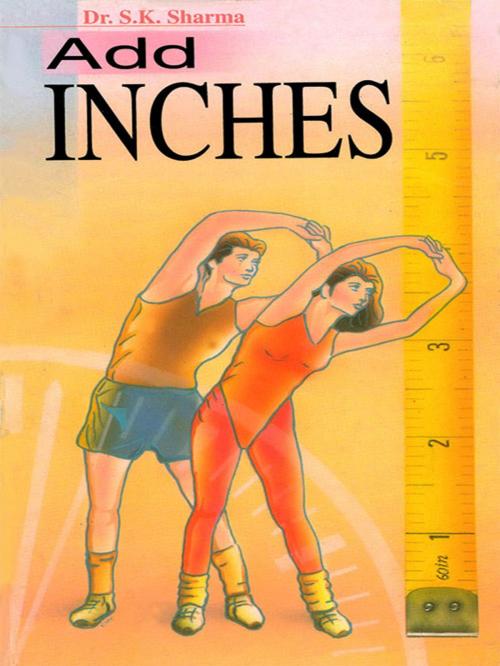 Cover of the book Add Inches by Dr. S.K. Sharma, Diamond Pocket Books Pvt ltd.