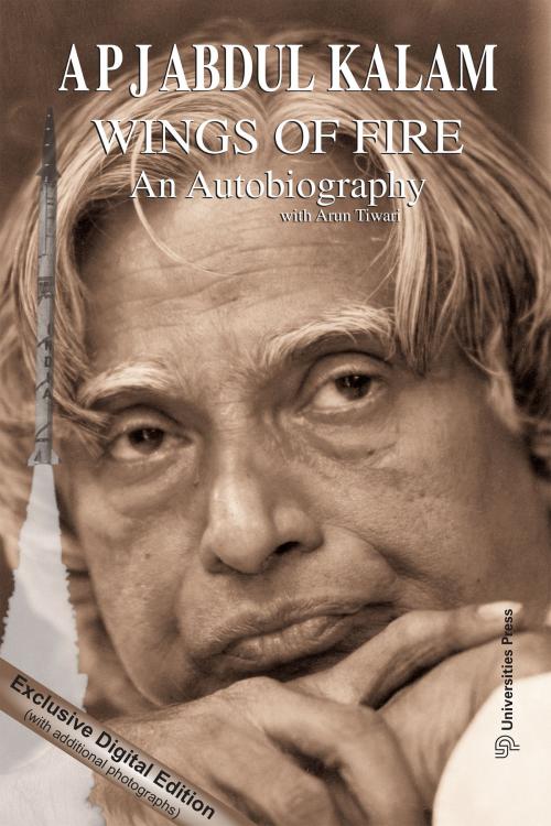 Cover of the book Wings of Fire: An Autobiography (Digital Exclusive Edition) by A. P. J. Abdul Kalam, Arun Tiwari, Universities Press (India) Private Limited