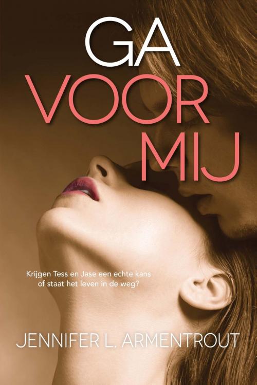 Cover of the book Ga voor mij by Jennifer L. Armentrout, VBK Media