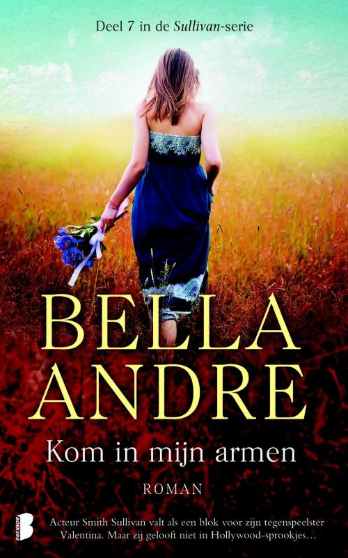 Cover of the book Kom in mijn armen by Bella Andre, Utrecht TextCase, Meulenhoff Boekerij B.V.