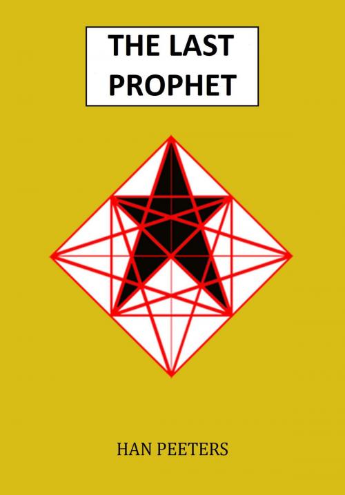 Cover of the book The last prophet by Han Peeters, ClusterEffect