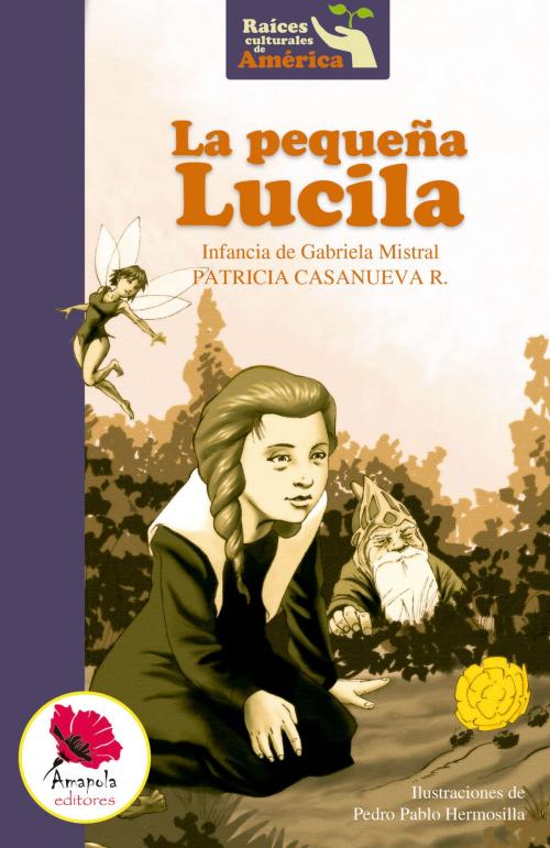 Cover of the book La pequeña Lucila by Patricia Casanueva, Amapola Editores