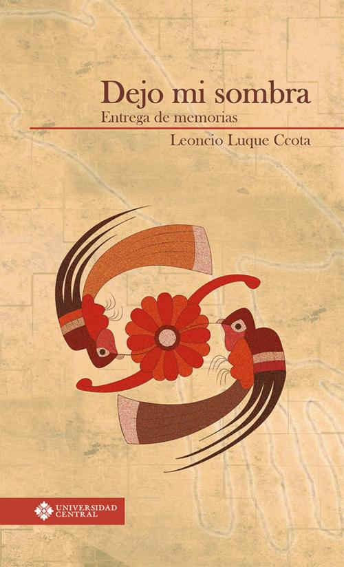 Cover of the book Dejo mi sombra by Leoncio Luque Ccota, Universidad Central