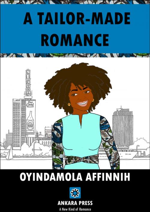 Cover of the book A Tailor-made Romance by OYINDAMOLA AFFINNIH, CASSAVA REPUBLIC PRESS