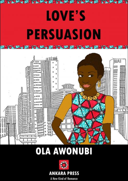 Cover of the book Love's Persuasion by OLA AWONUBI, CASSAVA REPUBLIC PRESS