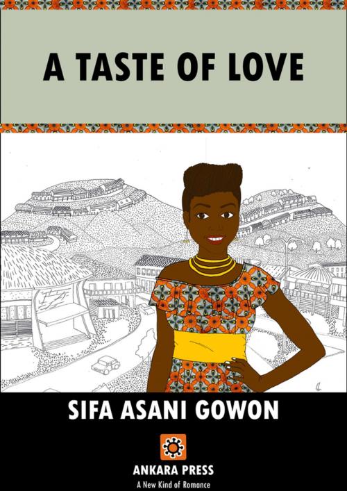 Cover of the book A Taste of Love by SIFA ASANI GOWON, CASSAVA REPUBLIC PRESS