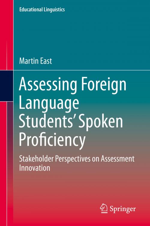 Cover of the book Assessing Foreign Language Students’ Spoken Proficiency by Martin East, Springer Singapore