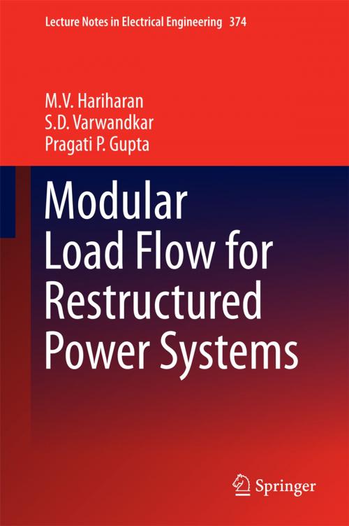Cover of the book Modular Load Flow for Restructured Power Systems by M.V. Hariharan, S.D. Varwandkar, Pragati P. Gupta, Springer Singapore