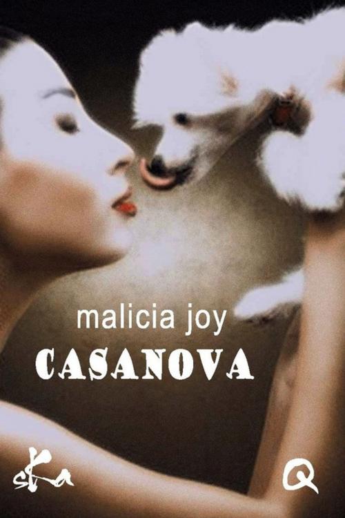Cover of the book Casanova by Malicia Joy, SKA