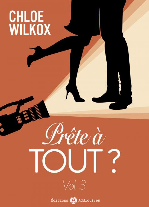 Cover of the book Prête à tout ? - 3 by Chloe Wilkox, Editions addictives